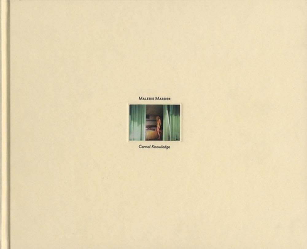 Malerie Marder: Carnal Knowledge