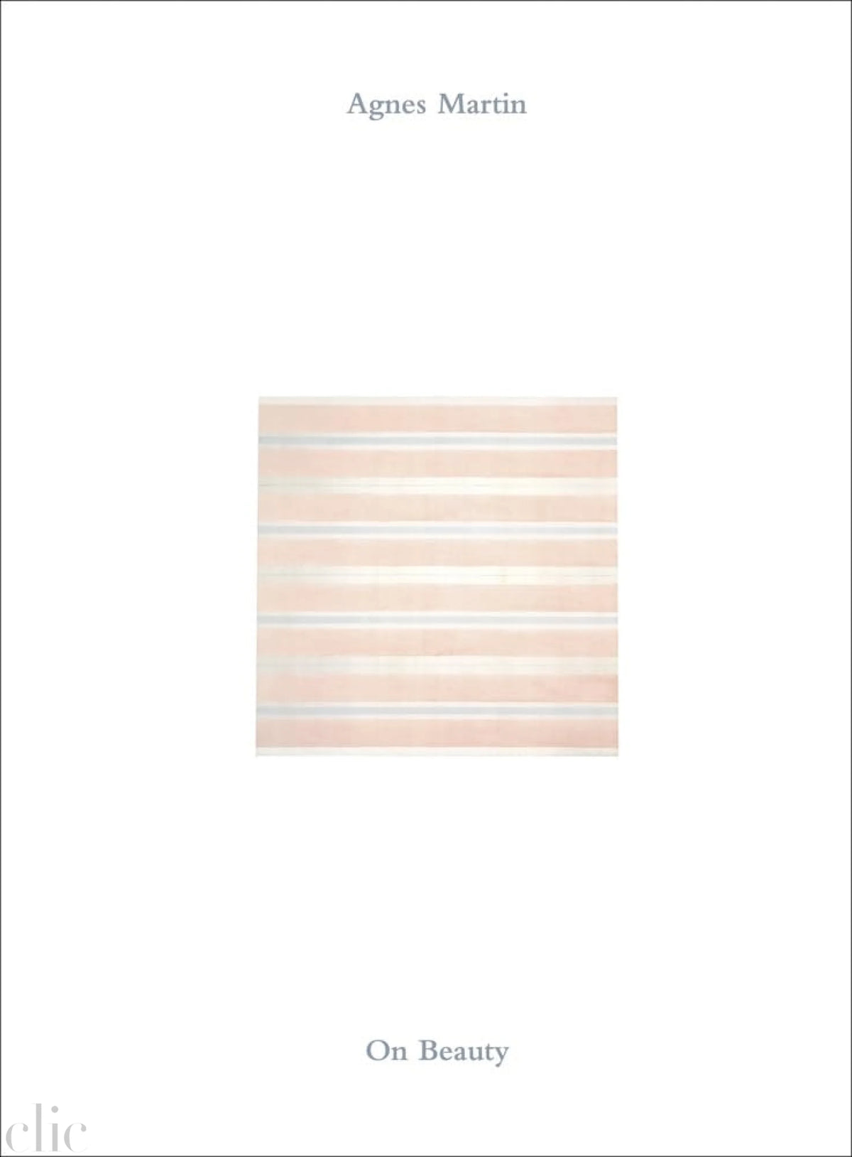 Agnes Martin: On Beauty