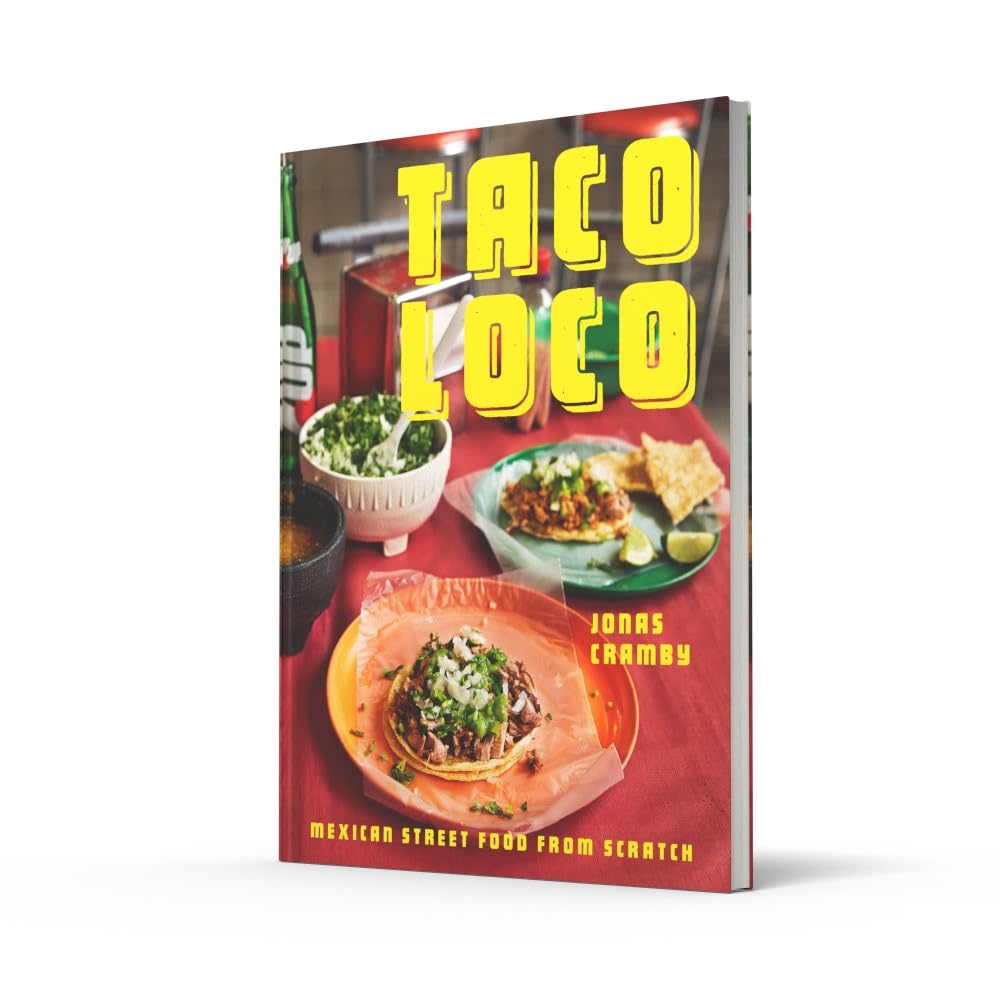 Taco Loco: The essential Mexican street food cookbook for every kitchen with traditional and modern recipes
