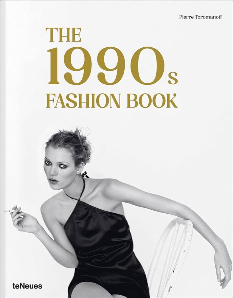The 1990s Fashion Book [Book]