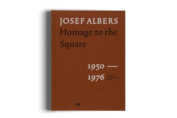 Josef Albers: Homage to the Square: 1950–1976