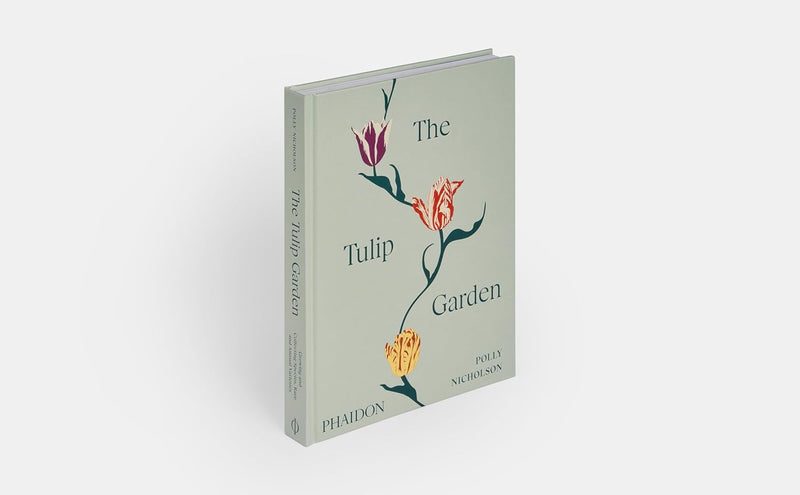 The Tulip Garden: Growing and Collecting Species, Rare and Annual Varieties