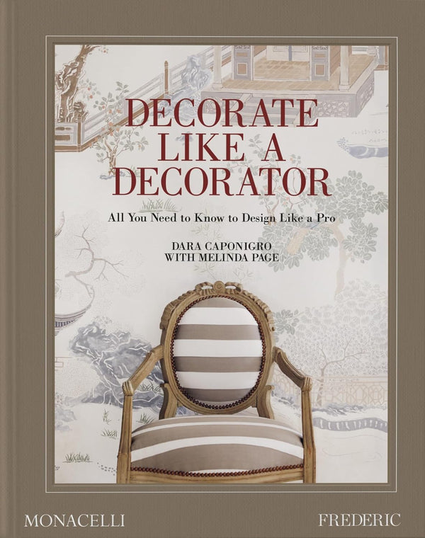 Decorate Like a Decorator: All You Need to Know to Design Like a Pro