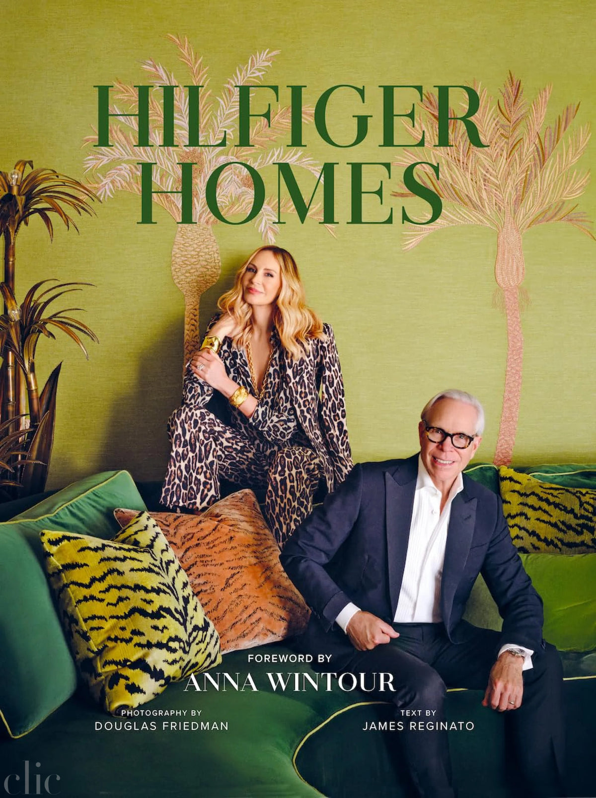 Hilfiger Homes: Style visionaries Tommy Hilfiger and Dee Ocleppo Hilfiger invite readers inside their seven homes