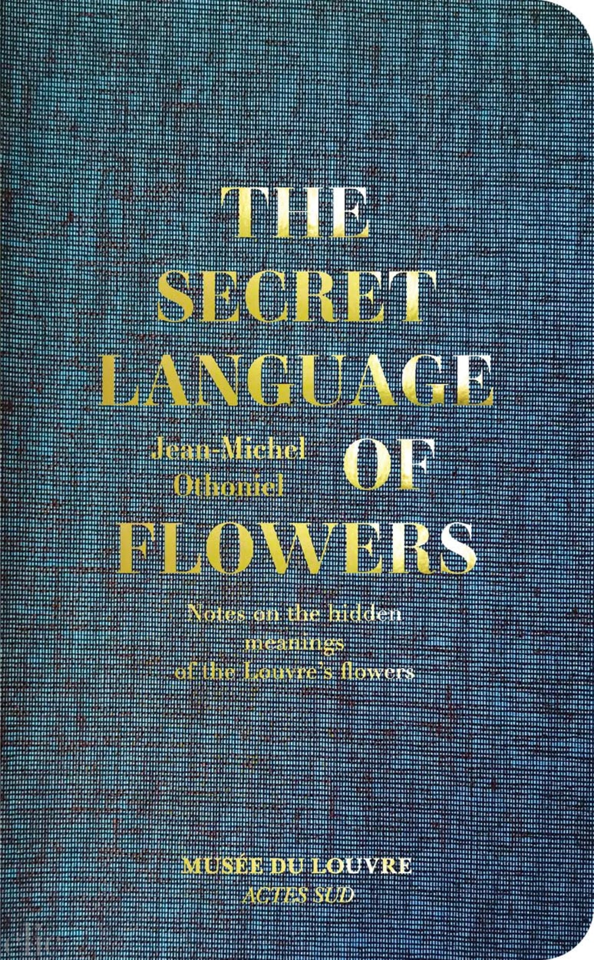 Jean-Michel Othoniel: The Secret Language of Flowers: Notes on the Hidden Meanings of the Louvre’s Flowers