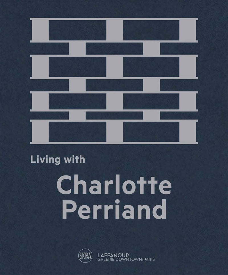 Living with Charlotte Perriand: The Art of Living