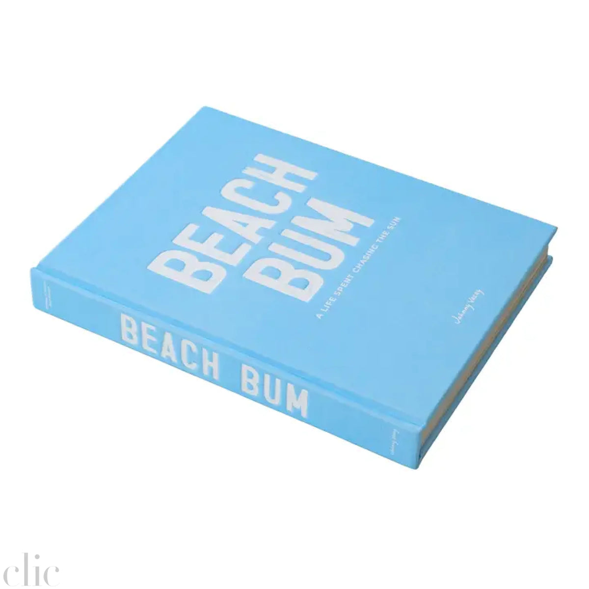 Beach Bum: A Life Spent Chasing The Sun