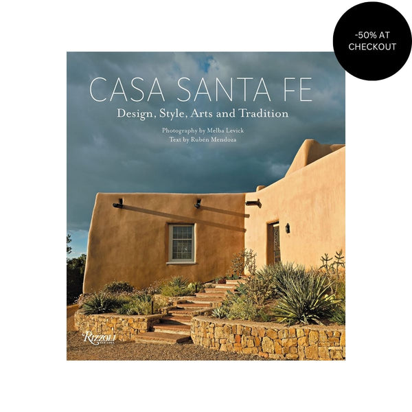 Casa Santa Fe: Design, Style, Arts, and Tradition