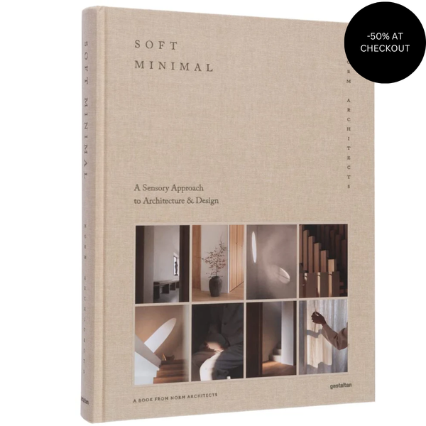 Soft Minimal: Norm Architects: A Sensory Approach to Architecture and Design