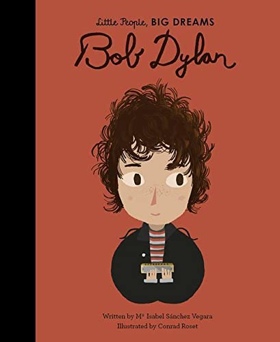 Little People, Big Dreams Bob Dylan