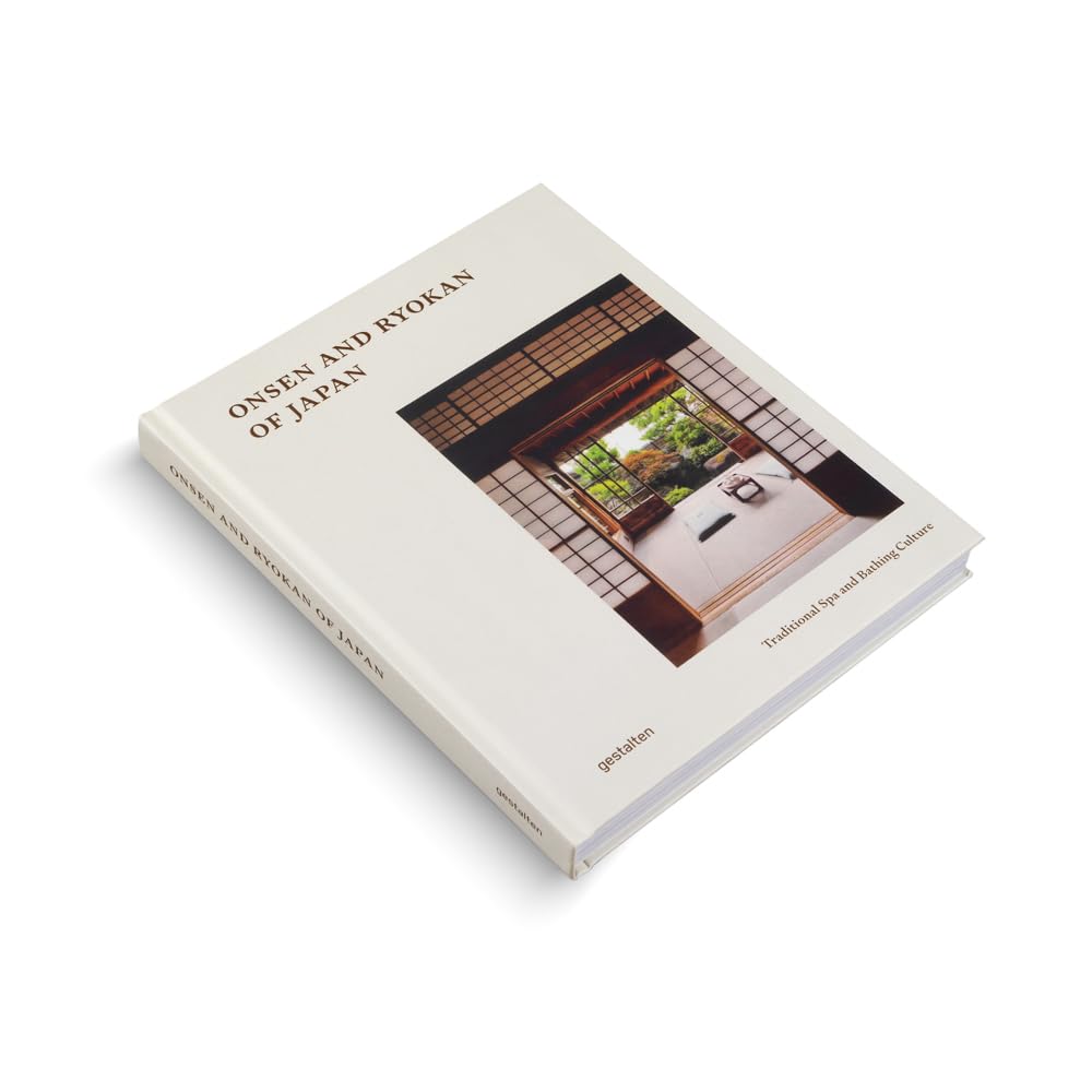 Onsen and Ryokan of Japan: Traditional Spa and Bathing Culture