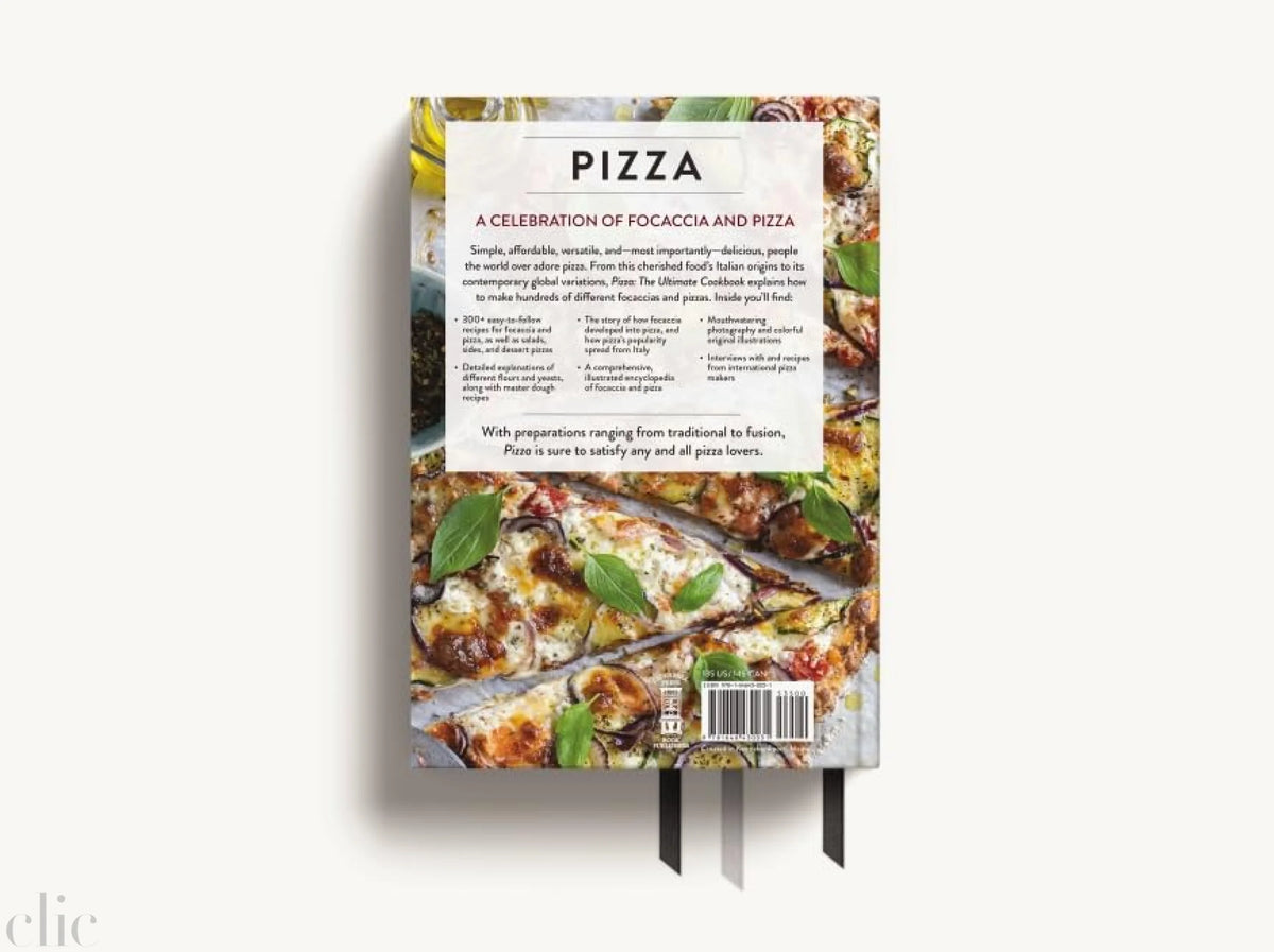Pizza: The Ultimate Cookbook Featuring More Than 300 Recipes