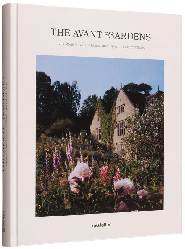 The Avant Gardens: Gardens Beyond Wild Expectations, Visionaries, and Landscape Architecture