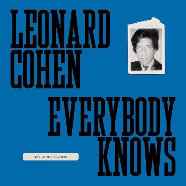 Leonard Cohen: Everybody Knows: Inside His Archive