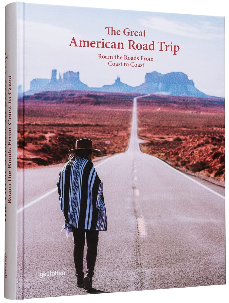 The Great American Road Trip: Roam the Roads From Coast to Coast