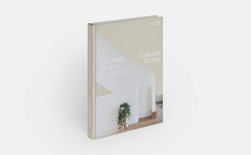 Elizabeth Roberts Architects: Collected Stories