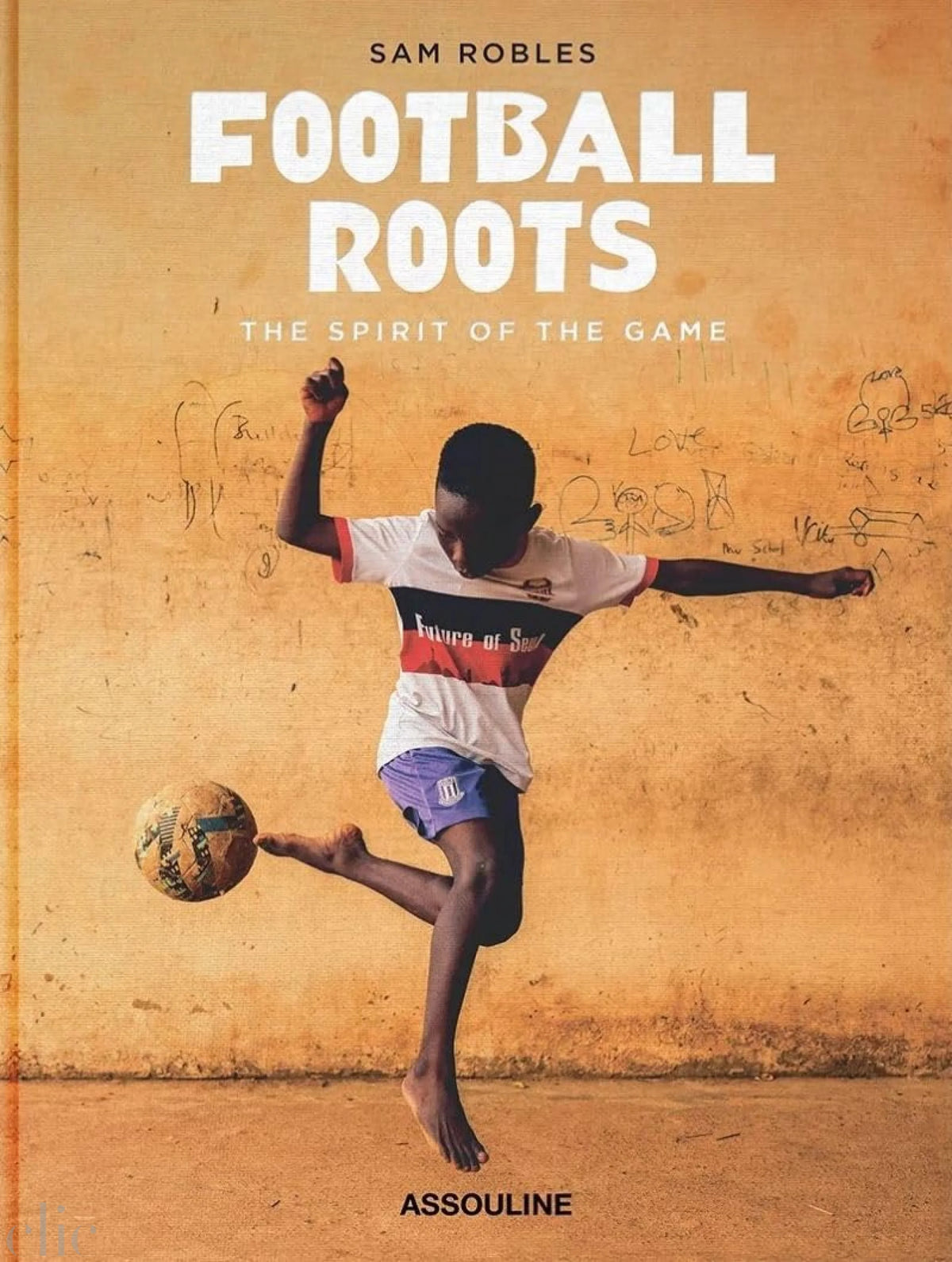 Football Roots: The Spirit of the game