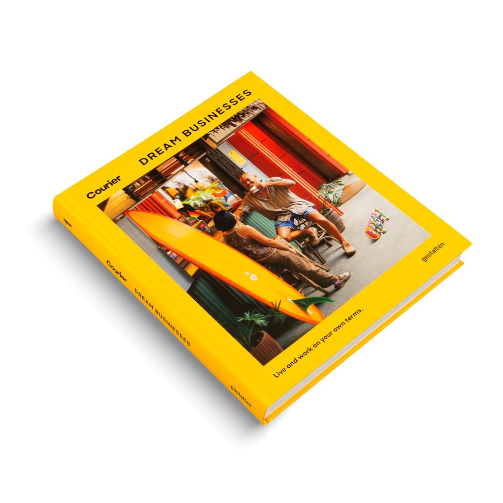 Dream Businesses: Live and work on your own terms