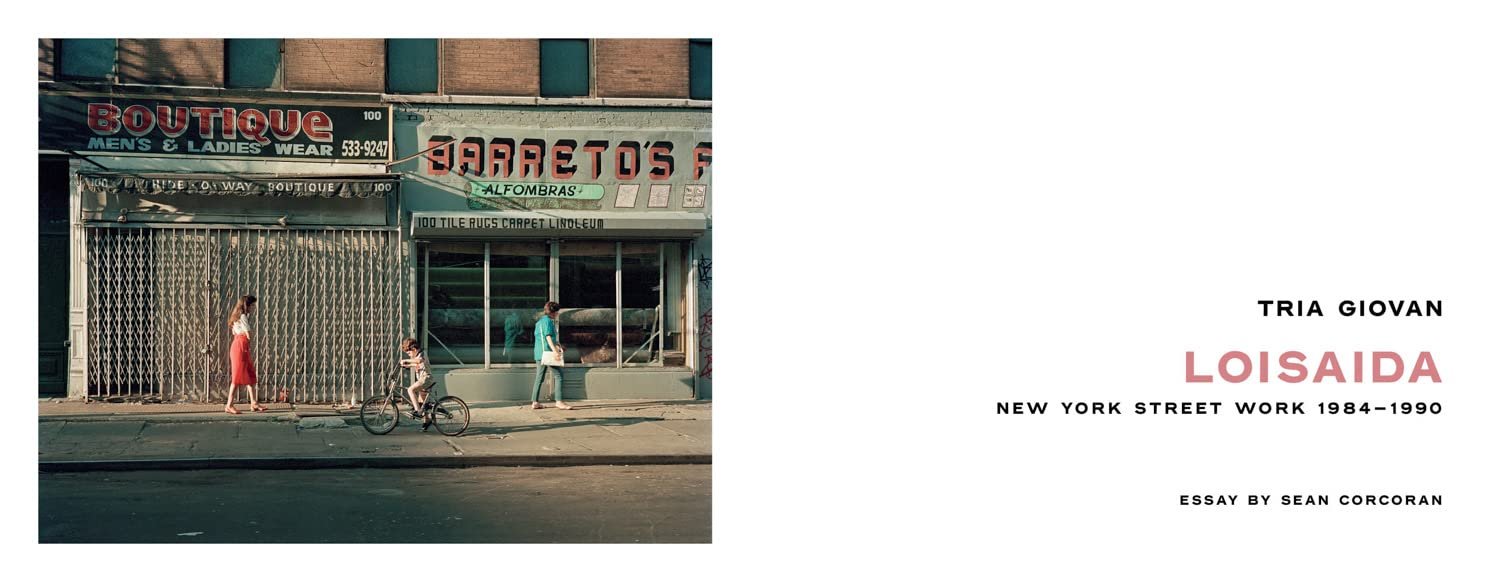 Tria Giovan: Loisaida: New York Street Work 1984–1990