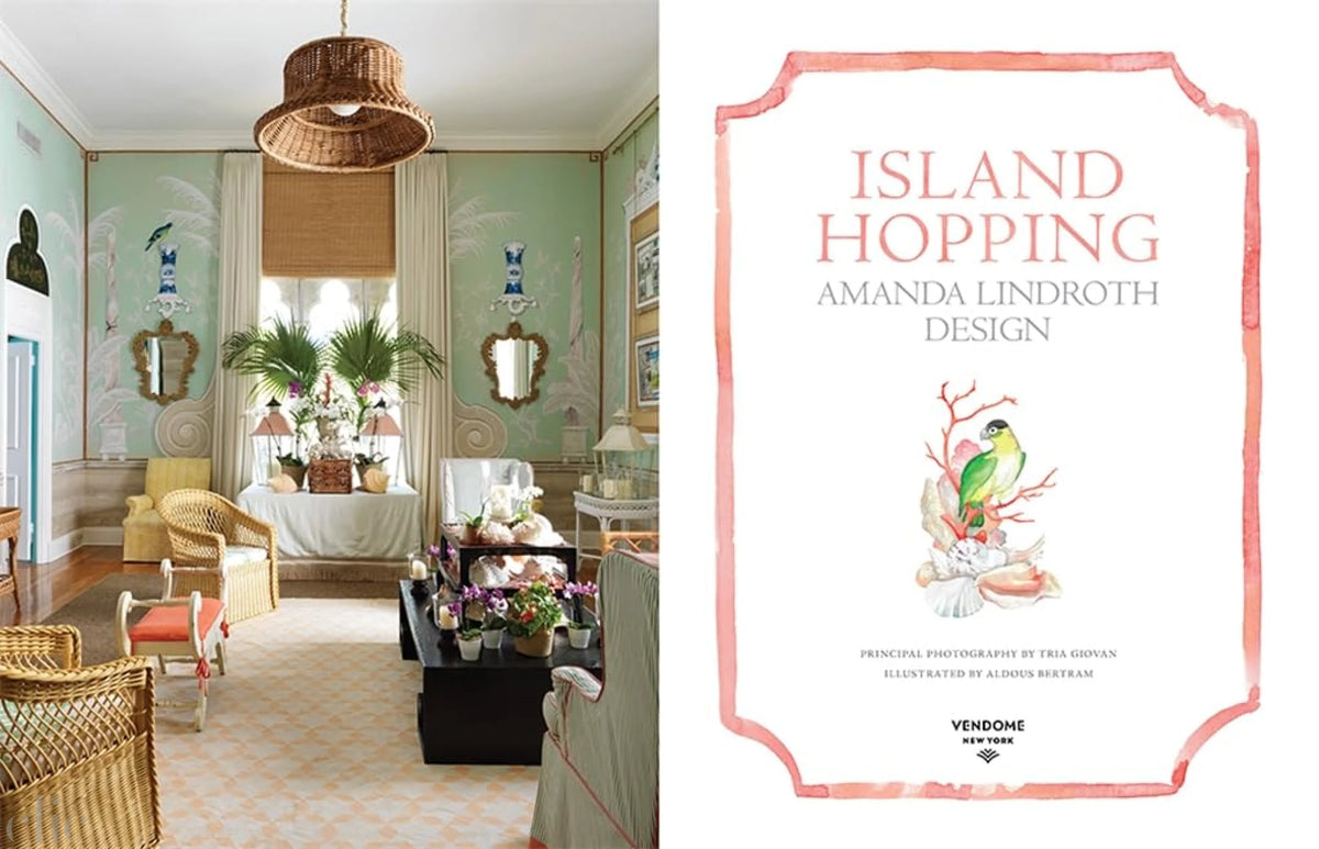 Island Hopping: Amanda Lindroth Design―Amanda Lindroth’s interiors embody the laid-back, easy-breezy, sun-kissed spirit of island living