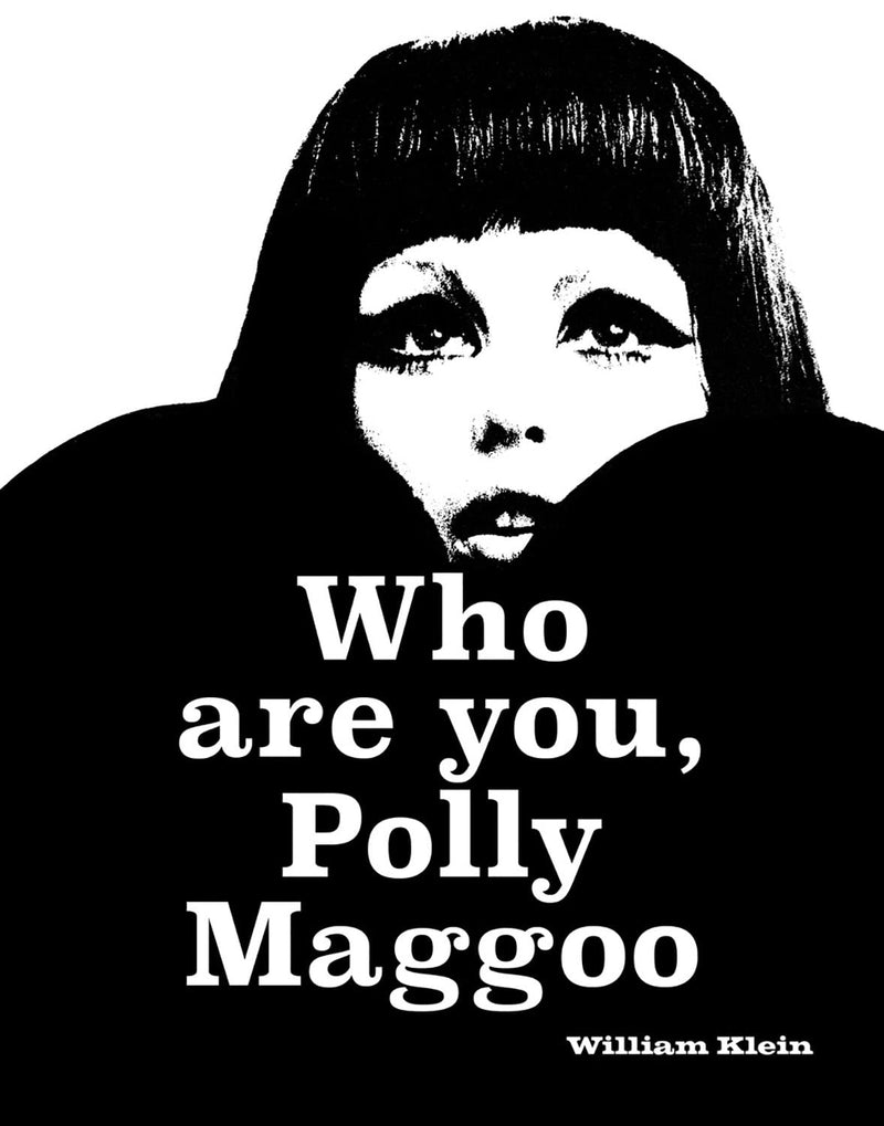 William Klein: Who Are You, Polly Maggoo?