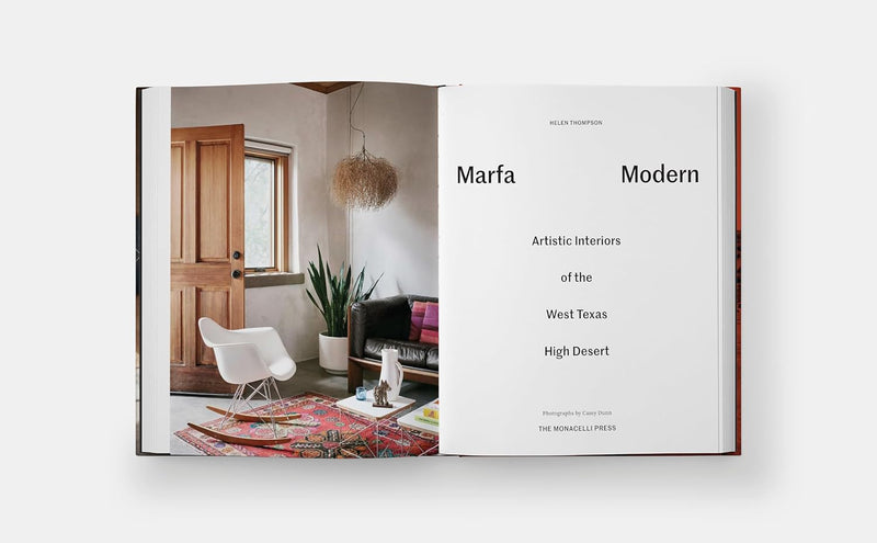 Marfa Modern: Artistic Interiors of the West Texas High Desert