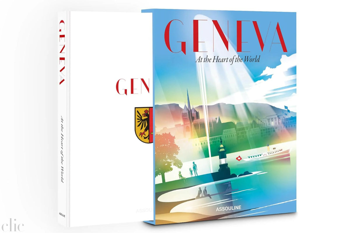 Geneva: At the Heart of the World