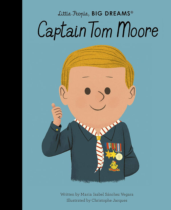 Little People, Big Dreams Captain Tom Moore
