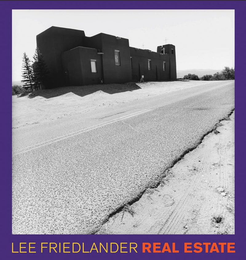 Lee Friedlander: Real Estate