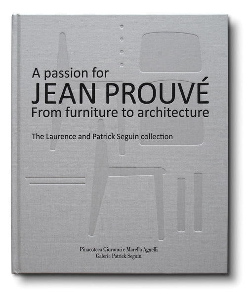 JEAN PROUVÉ 本 A Passion for Jean Prouvé: From Furniture to Architecture: The Laurenc