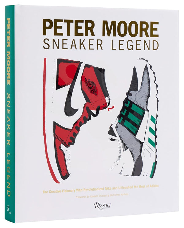 Peter Moore: Sneaker Legend: The Designer Who Revolutionized Nike and Adidas