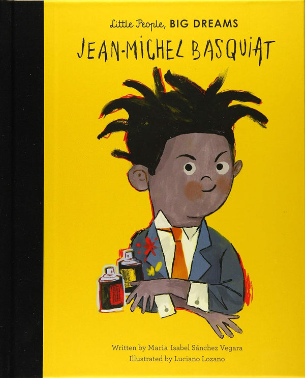 Little People, Big Dreams Jean-Michel Basquiat