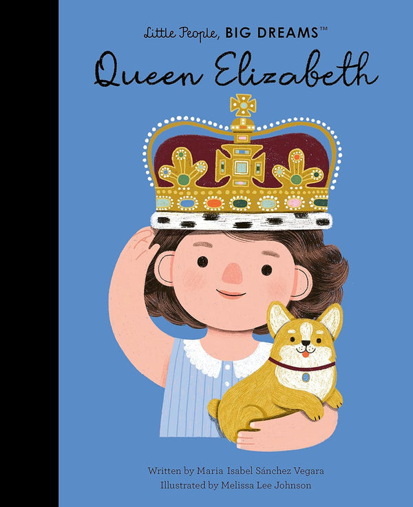 Little People, Big Dreams Queen Elizabeth