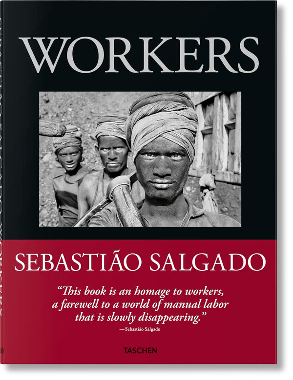 Sebastião Salgado. Workers. An Archaeology of the Industrial Age