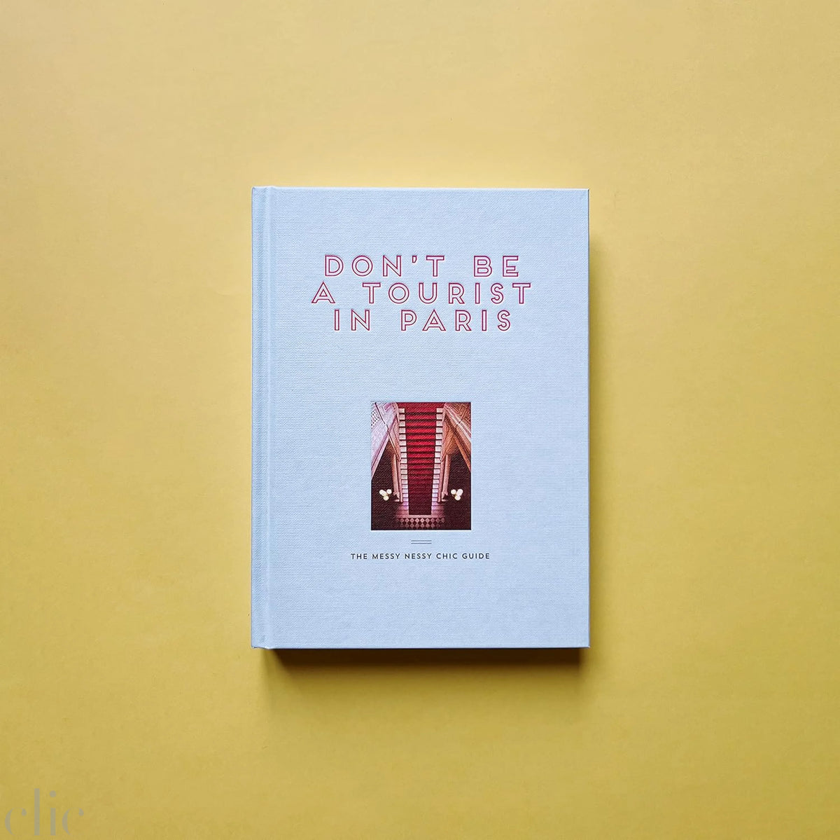 Don't be a Tourist in Paris: The Messy Nessy Chic Guide