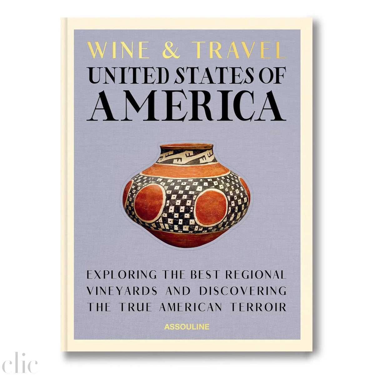 Wine & Travel United States of America: Exploring the best regional vineyards