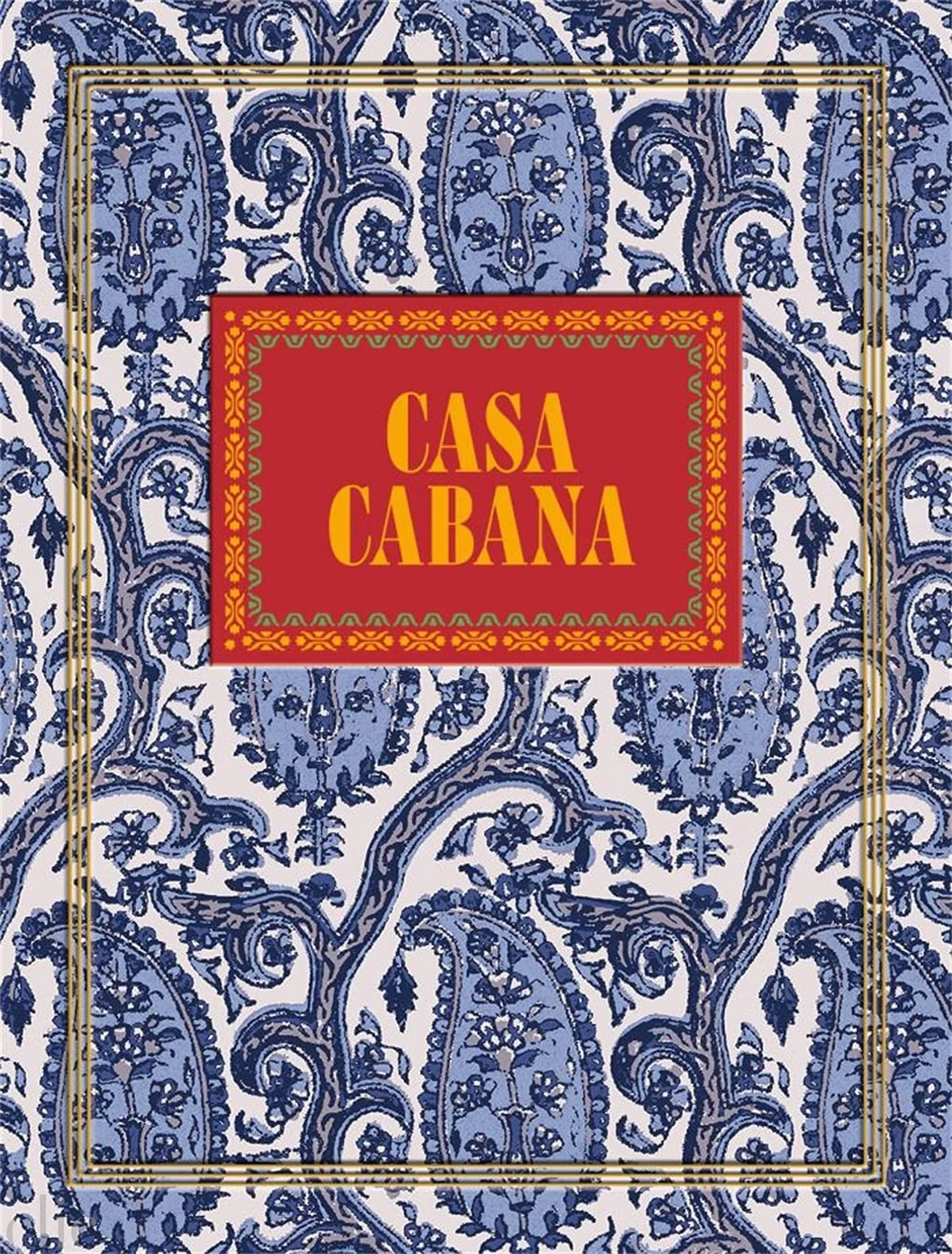 Casa Cabana: A visual anthology on home decorating and entertaining from interiors magazine Cabana