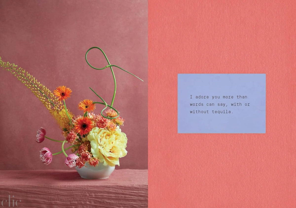 Say It with Flowers: Notes from Real People and the Bouquets They Inspired