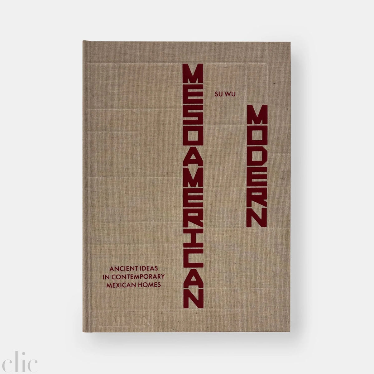 Mesoamerican Modern: Ancient Ideas in Contemporary Mexican Homes