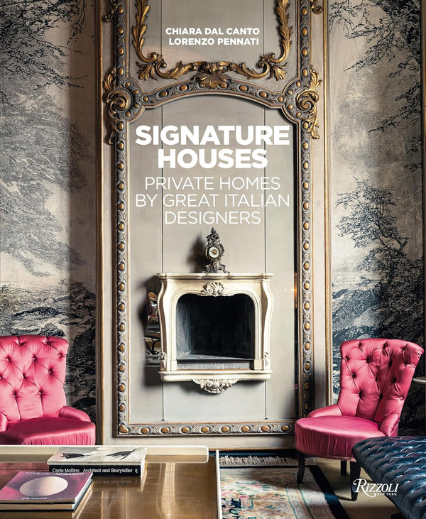 Signature Houses: Private Homes by Great Italian Designers