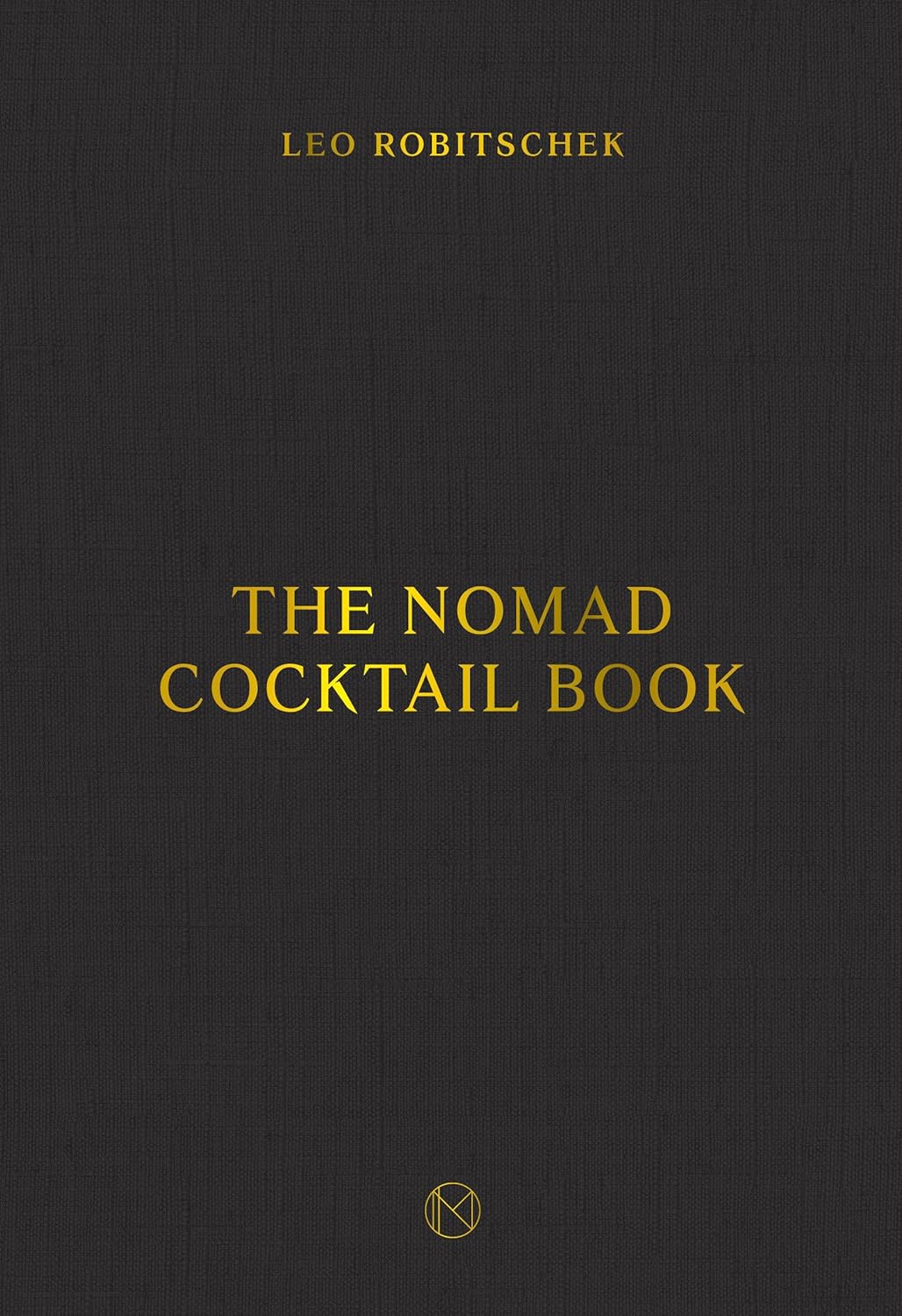 The NoMad Cocktail Book