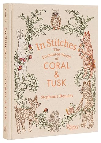 In Stitches: The Enchanted World of Coral & Tusk