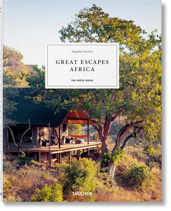 Great Escapes 2019 Africa: The Hotel Book