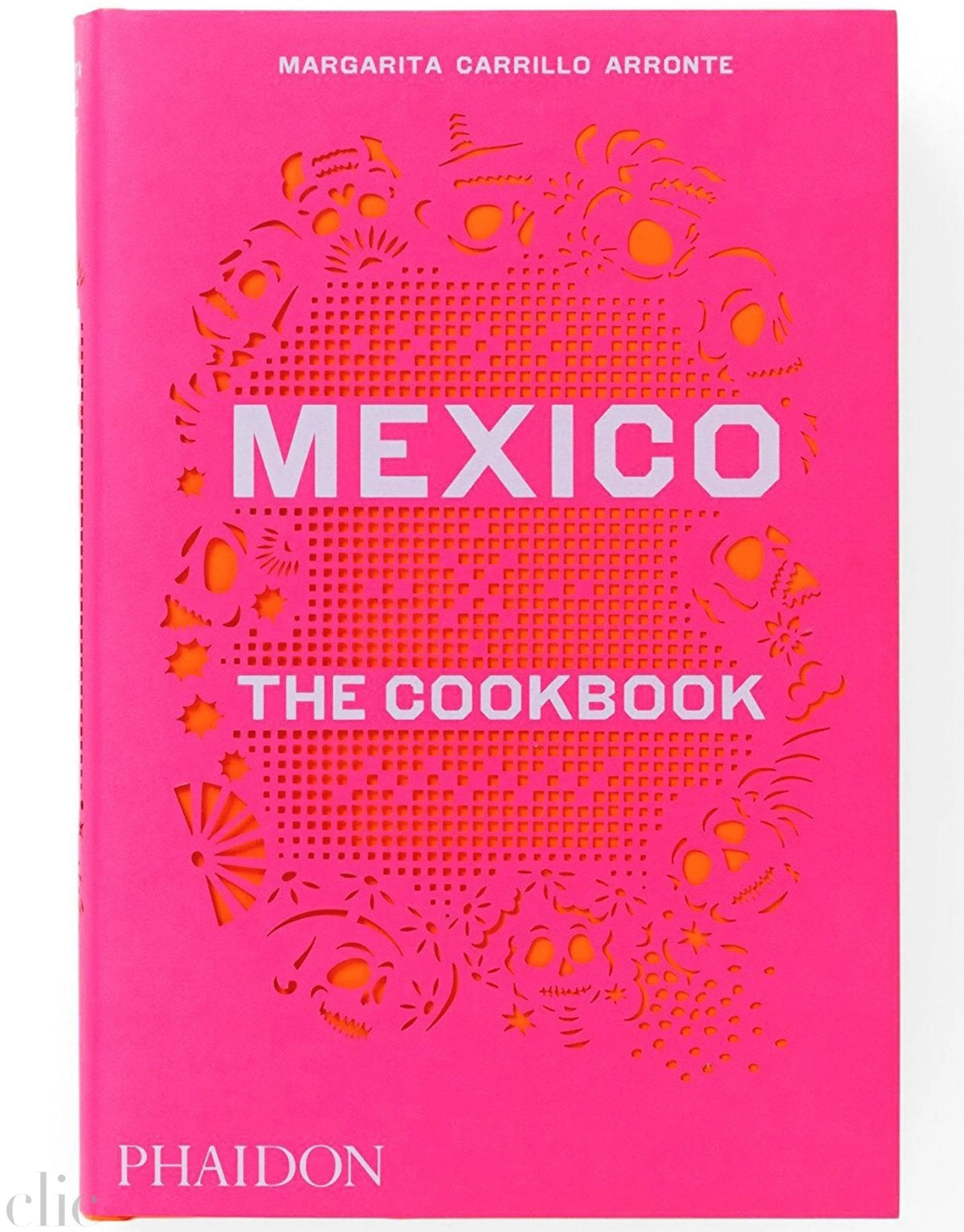 Mexico: The Cookbook