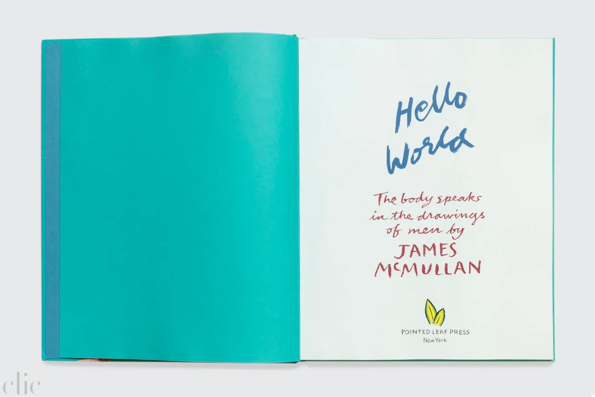 Hello World: The Body Speaks in the Drawings of Men by James McMullan