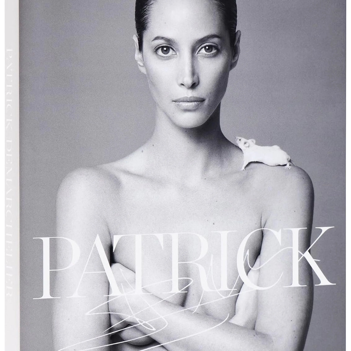Patrick Demarchelier: Fashion Photographs Seen and Unseen