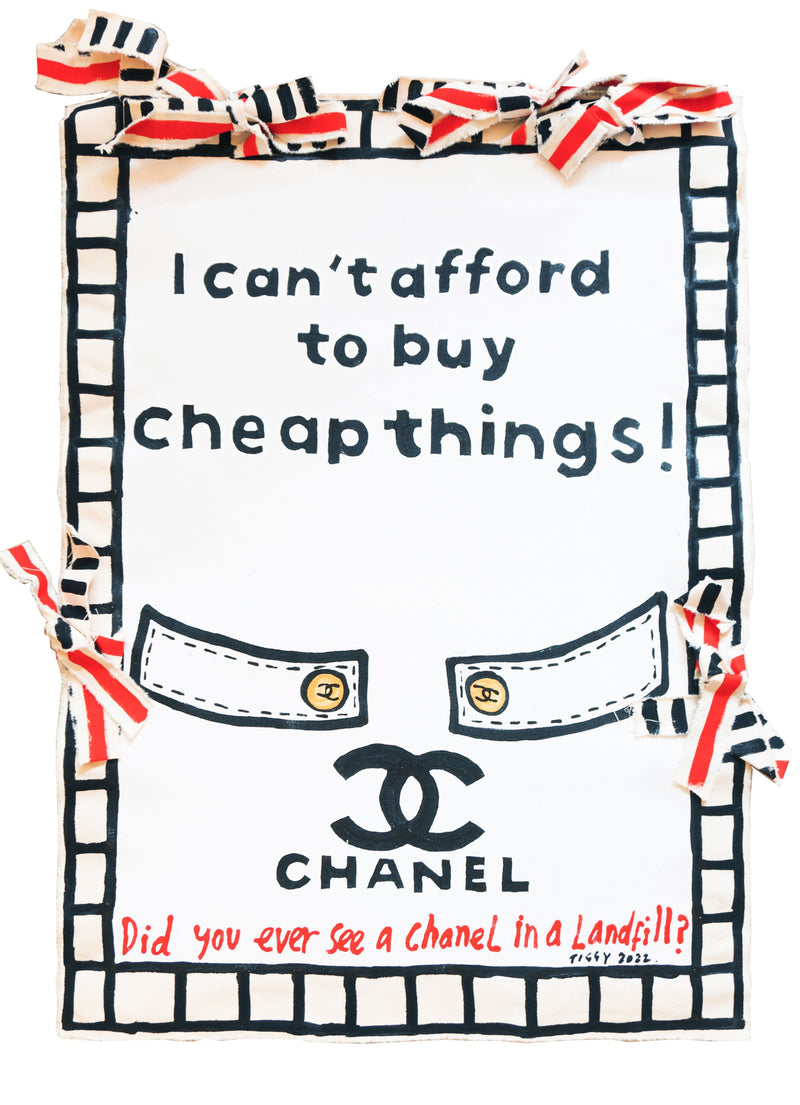 Chanel "I Can't Afford to Buy Cheap Thing!" by Tiggy Ticehurst